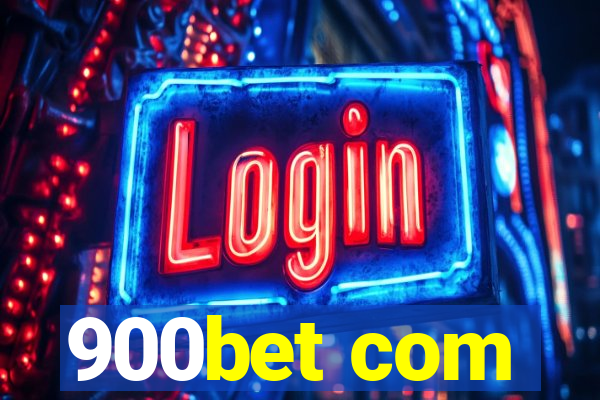 900bet com